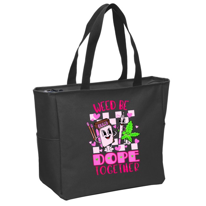 Weed Be Dope Together Valentines Day 420 Marijuana Zip Tote Bag