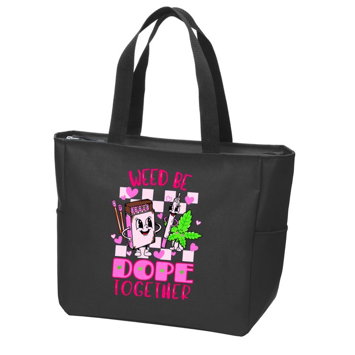 Weed Be Dope Together Valentines Day 420 Marijuana Zip Tote Bag