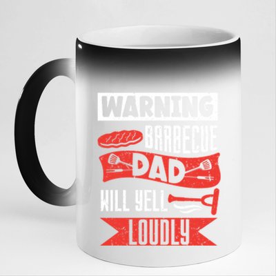 Warning Barbecue Dad Will Yell Loudly Bbq Father Grill Daddy Meaningful Gift 11oz Black Color Changing Mug