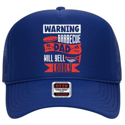 Warning Barbecue Dad Will Yell Loudly Bbq Father Grill Daddy Meaningful Gift High Crown Mesh Back Trucker Hat