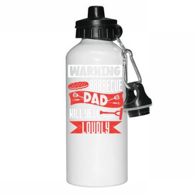 Warning Barbecue Dad Will Yell Loudly Bbq Father Grill Daddy Meaningful Gift Aluminum Water Bottle