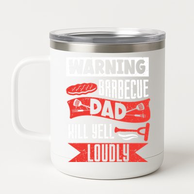 Warning Barbecue Dad Will Yell Loudly Bbq Father Grill Daddy Meaningful Gift 12 oz Stainless Steel Tumbler Cup