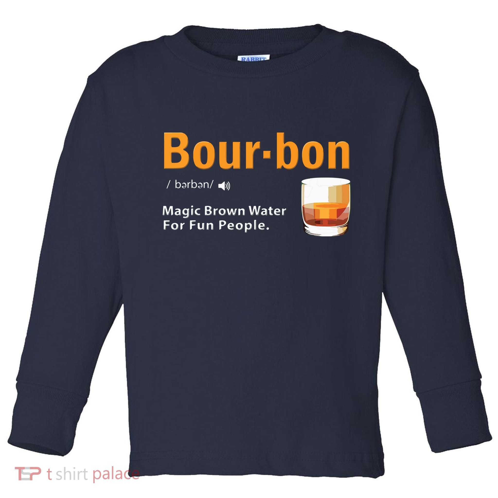 Whiskey Bourbon Definition Shirts Magic Brown Water Kentucky Toddler Long Sleeve Shirt