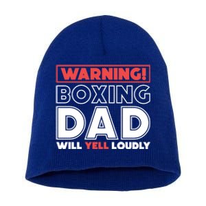 Warning! Boxing Dad Will Yell Loudly Boxing Father Gift Short Acrylic Beanie