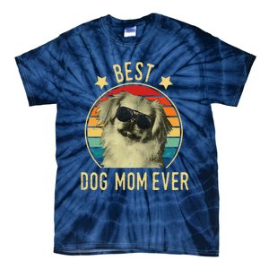 Womens Best Dog Mom Ever Pekingese Mother's Day Gift Tie-Dye T-Shirt