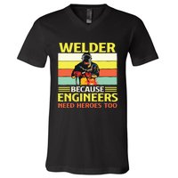 Welder Because Engineers Need Heroes Too Weld Metal Worker V-Neck T-Shirt