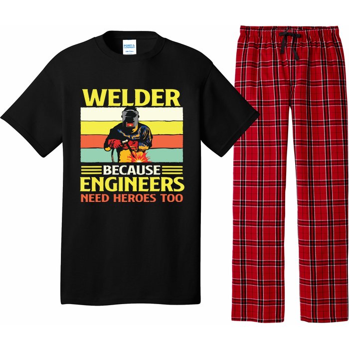 Welder Because Engineers Need Heroes Too Weld Metal Worker Pajama Set