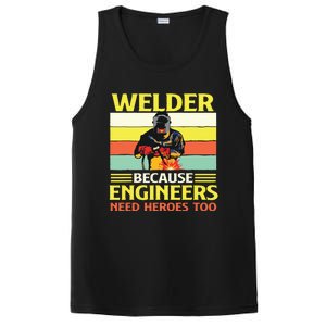 Welder Because Engineers Need Heroes Too Weld Metal Worker PosiCharge Competitor Tank