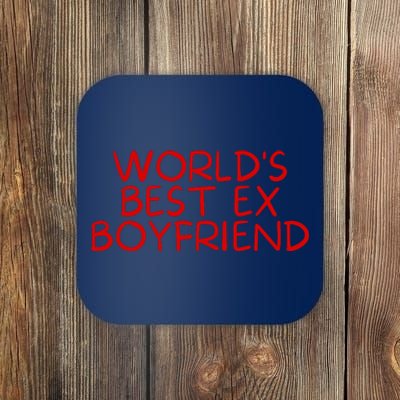 World's Best Ex Boyfriend Coaster