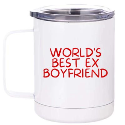 World's Best Ex Boyfriend 12 oz Stainless Steel Tumbler Cup