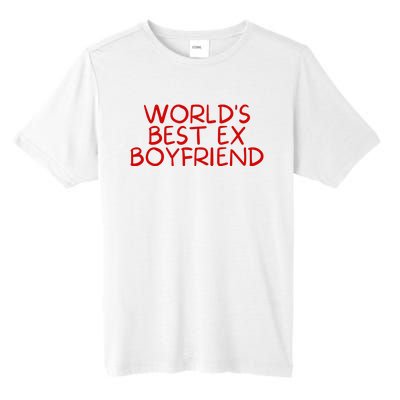 World's Best Ex Boyfriend Tall Fusion ChromaSoft Performance T-Shirt