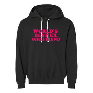 Worlds Best Ex Friend Funny Trendy GF Women Garment-Dyed Fleece Hoodie