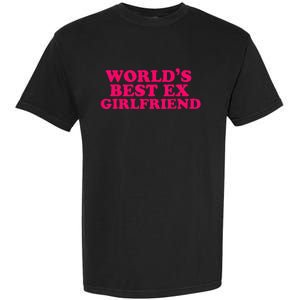 Worlds Best Ex Friend Funny Trendy GF Women Garment-Dyed Heavyweight T-Shirt