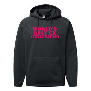 Worlds Best Ex Friend Funny Trendy GF Women Performance Fleece Hoodie