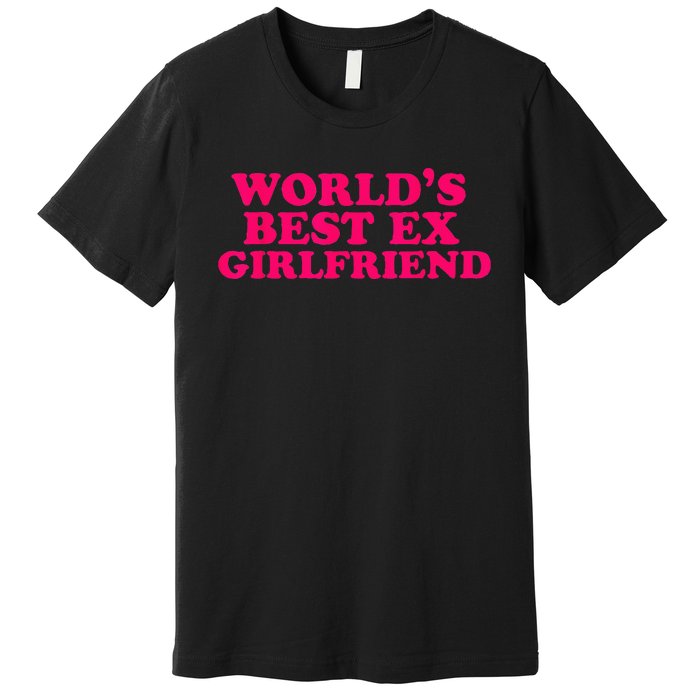 Worlds Best Ex Friend Funny Trendy GF Women Premium T-Shirt