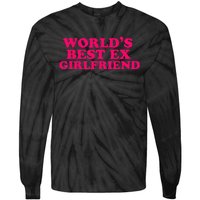 Worlds Best Ex Friend Funny Trendy GF Women Tie-Dye Long Sleeve Shirt