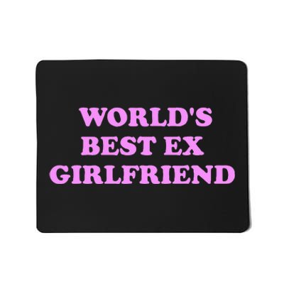 WorldS Best Ex Girlfriend Apparel Mousepad