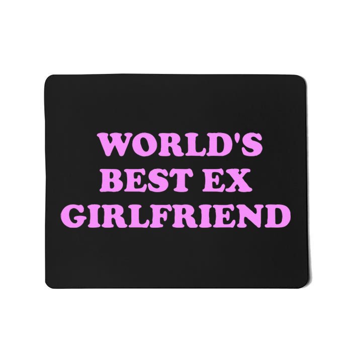 WorldS Best Ex Girlfriend Apparel Mousepad