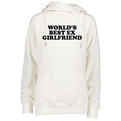 World's Best Ex Girlfriend Funny Gift Womens Funnel Neck Pullover Hood