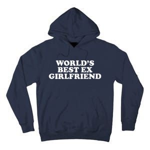 World's Best Ex Girlfriend Funny Gift Tall Hoodie