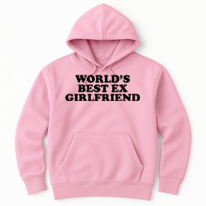 World's Best Ex Girlfriend Funny Gift Hoodie