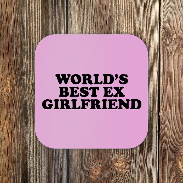 World's Best Ex Girlfriend Funny Gift Coaster