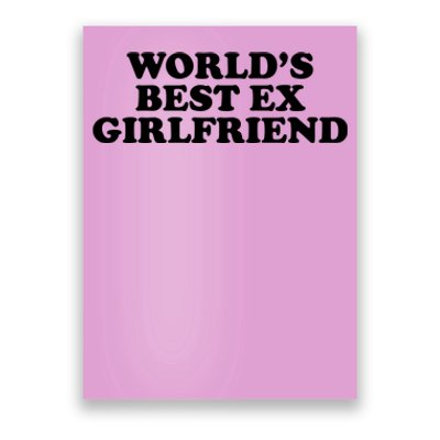 World's Best Ex Girlfriend Funny Gift Poster