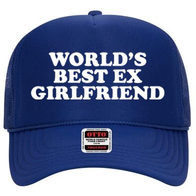 World's Best Ex Girlfriend Funny Gift High Crown Mesh Back Trucker Hat