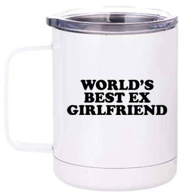 World's Best Ex Girlfriend Funny Gift 12 oz Stainless Steel Tumbler Cup