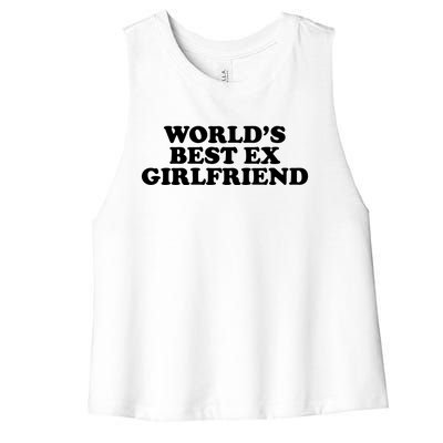 World's Best Ex Girlfriend Funny Gift Women's Racerback Cropped Tank