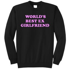 WorldS Best Ex Girlfriend Tall Sweatshirt