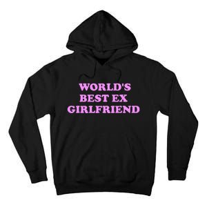 WorldS Best Ex Girlfriend Tall Hoodie