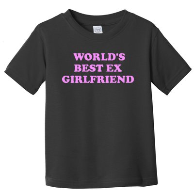 WorldS Best Ex Girlfriend Toddler T-Shirt