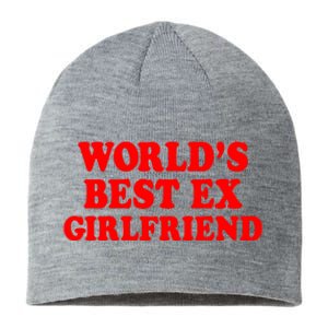 Worlds Best Ex Girlfriend Sustainable Beanie