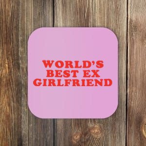 Worlds Best Exgirlfriend Coaster