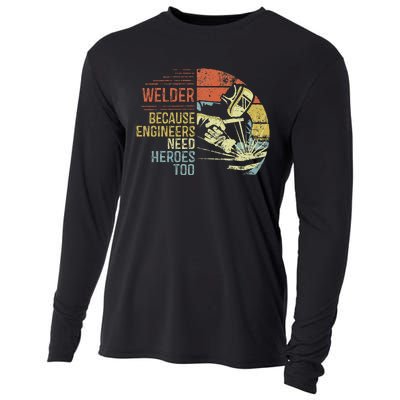 Welder Because Engineers Need Heroes Too Gifts Funny Welding Cooling Performance Long Sleeve Crew