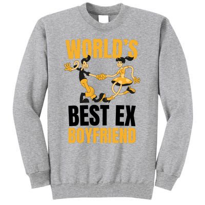 WorldS Best Ex Boyfriend Ex Couple Funny Ex Bf Tall Sweatshirt