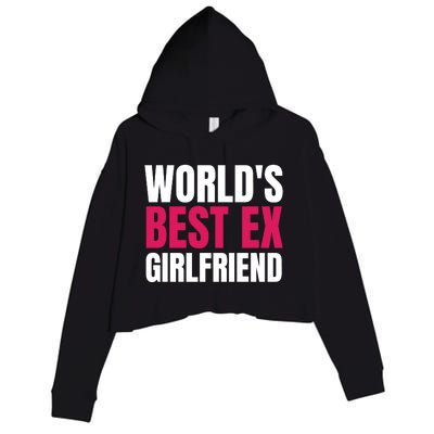 Worlds Best Ex Girlfriend Crop Fleece Hoodie