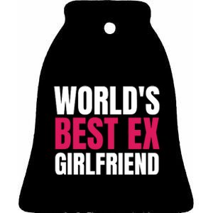 Worlds Best Ex Girlfriend Ceramic Bell Ornament