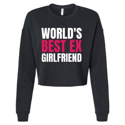 Worlds Best Ex Girlfriend Cropped Pullover Crew