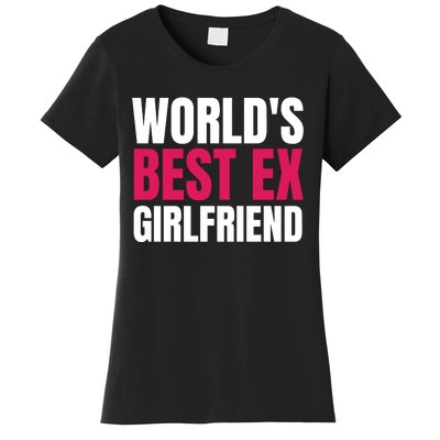 Worlds Best Ex Girlfriend Women's T-Shirt