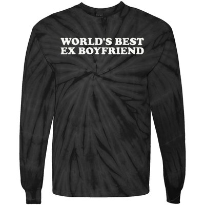 WorldS Best Ex Boyfriend Funny Exboyfriend Tie-Dye Long Sleeve Shirt