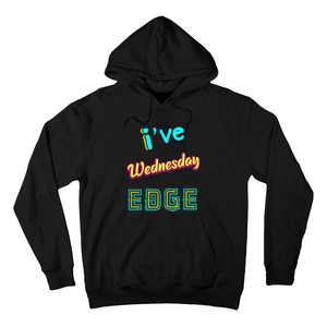 Wednesday Birthday Edge Friend Friend Dad Son Teacher Hoodie