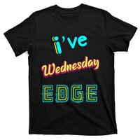 Wednesday Birthday Edge Friend Friend Dad Son Teacher T-Shirt