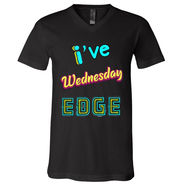 Wednesday Birthday Edge Friend Friend Dad Son Teacher V-Neck T-Shirt