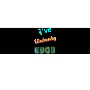 Wednesday Birthday Edge Friend Friend Dad Son Teacher Bumper Sticker