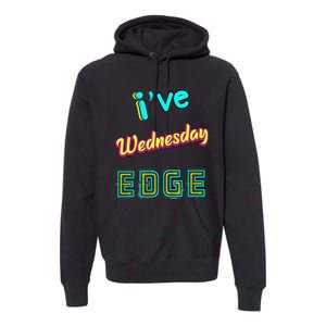 Wednesday Birthday Edge Friend Friend Dad Son Teacher Premium Hoodie