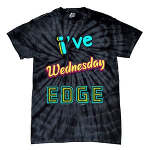 Wednesday Birthday Edge Friend Friend Dad Son Teacher Tie-Dye T-Shirt