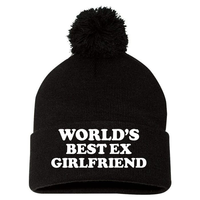 World’s Best Ex Girlfriend Funny Sarcasm Pom Pom 12in Knit Beanie