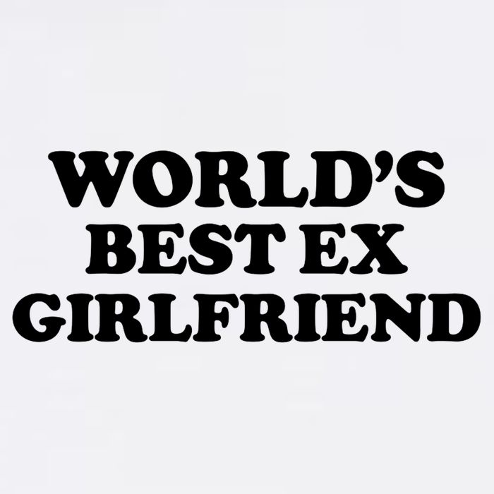 World’s Best Ex Girlfriend Funny Sarcasm Garment-Dyed Sweatshirt